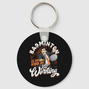 Badminton Is My Kind Of Net Working Key Ring