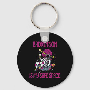 Badminton Is My Safe Space, Astronaut Racket Shutt Key Ring
