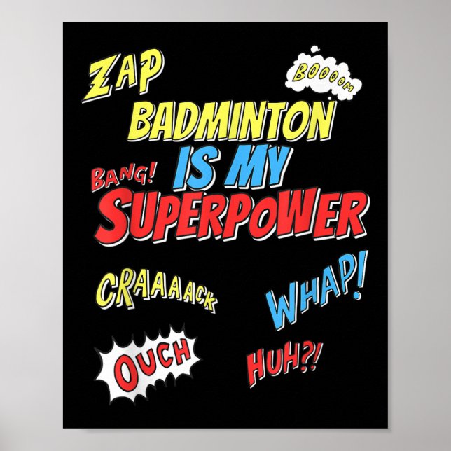 Badminton Is My Superpower - Badminton Player  Poster (Front)