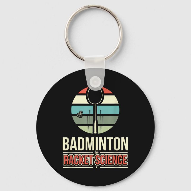 Badminton Is Racket Science  Key Ring (Front)