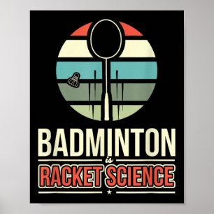 Badminton Is Racket Science Poster