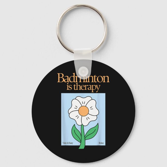 Badminton Is Therapy Racket Sport Stress Relief Mi Key Ring (Front)