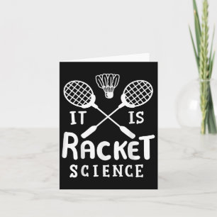 Badminton It Is Racket Science Card