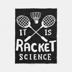 Badminton It Is Racket Science Fleece Blanket