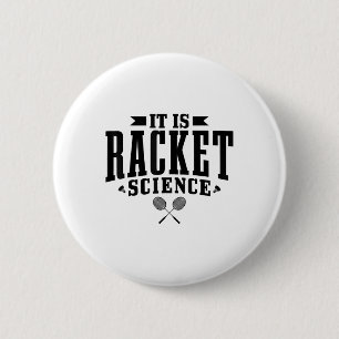 Badminton It Is Racket Science Men Women Funny 6 Cm Round Badge