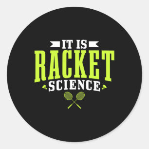 Badminton It Is Racket Science Men Women Funny  Classic Round Sticker