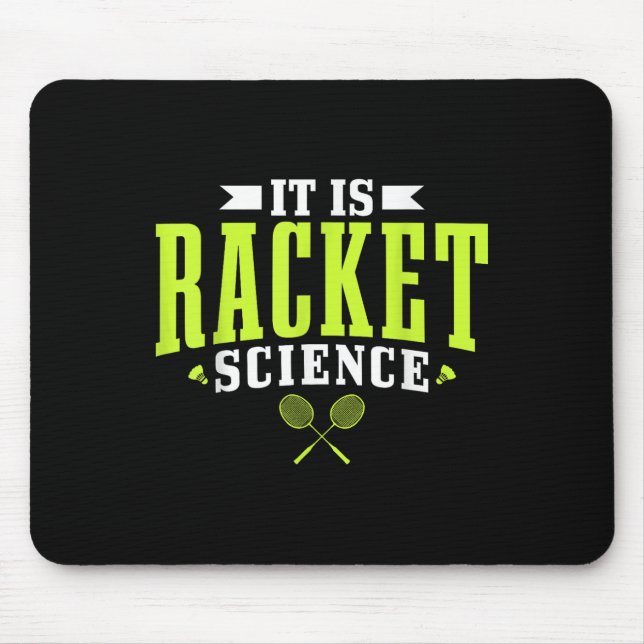Badminton It Is Racket Science Men Women Funny  Mouse Mat (Front)