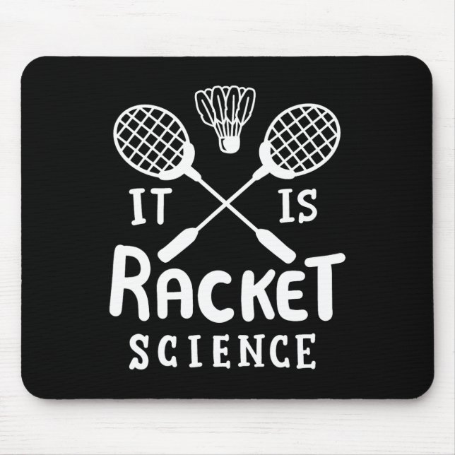 Badminton It Is Racket Science  Mouse Mat (Front)