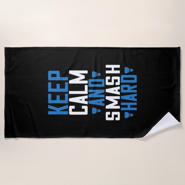 Badminton - Keep calm and smash hard Beach Towel (Front)