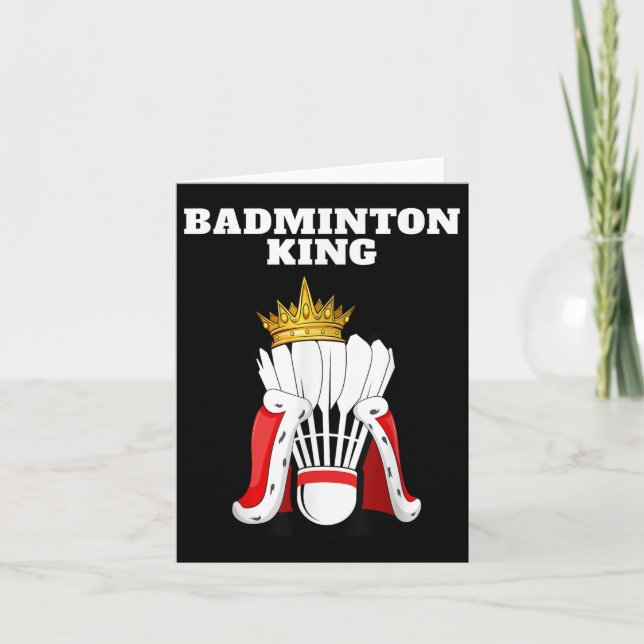 Badminton King _ Mens Badminton Player Shirt Boys  Card (Front)