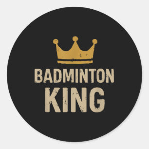 Badminton King – Smash Legend & Court Ruler Classic Round Sticker