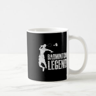 Badminton Legend Racket Shuttle Badminton Player  Coffee Mug