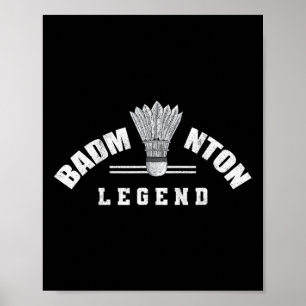 Badminton Legend Shuttle Birdie Badminton  Poster