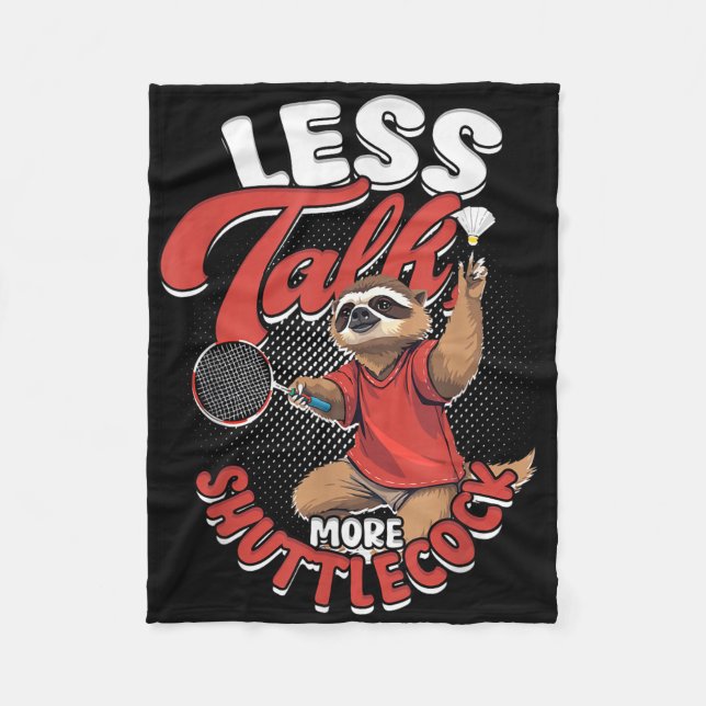 Badminton Less Talk More Shuttle  Fleece Blanket (Front)