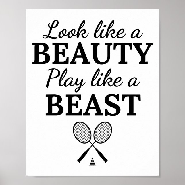 Badminton: Look like a beauty play like a beast Poster (Front)