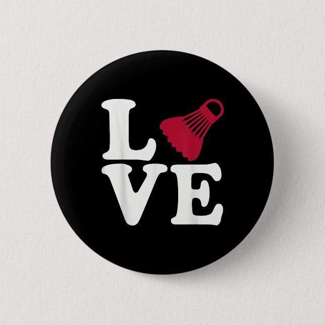 Badminton Love  6 Cm Round Badge (Front)
