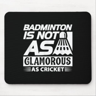 Badminton Lover Funny - Badminton Is Not As Glamou Mouse Mat