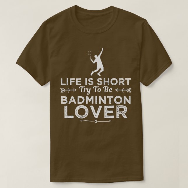Badminton Lover Funny Design For Gift T-Shirt (Design Front)