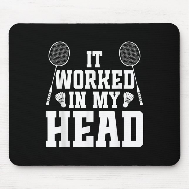 Badminton Lover Shuttle It Worked Badminton Player Mouse Mat (Front)