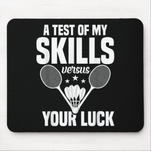 Badminton Lover Skills Test Shuttle Player Badmint Mouse Mat
