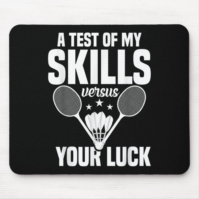 Badminton Lover Skills Test Shuttle Player Badmint Mouse Mat (Front)