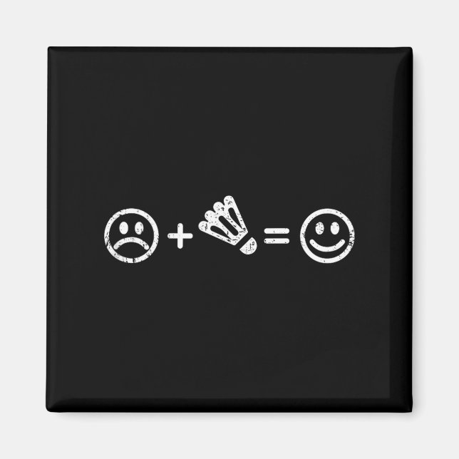 Badminton Makes Happy Funny Shuttle Badminton Play Magnet (Front)