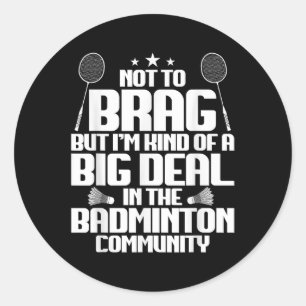 Badminton Match Shuttle Big Deal Badminton Player Classic Round Sticker