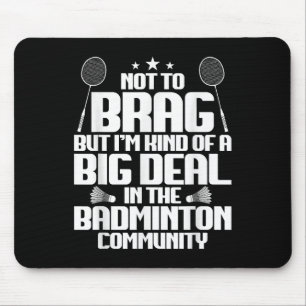 Badminton Match Shuttle Big Deal Badminton Player Mouse Mat