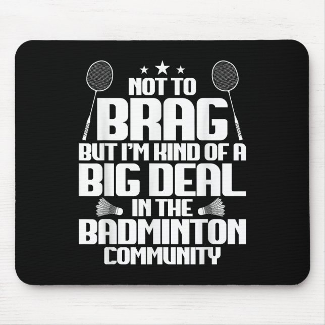 Badminton Match Shuttle Big Deal Badminton Player  Mouse Mat (Front)