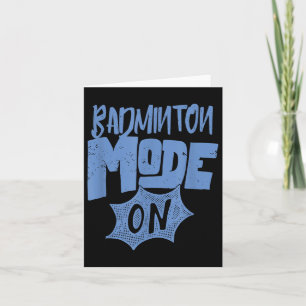 Badminton Mode On Funny Badminton Player  Card