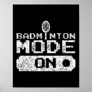 Badminton Mode On Team Shuttle Player Coach  Poster