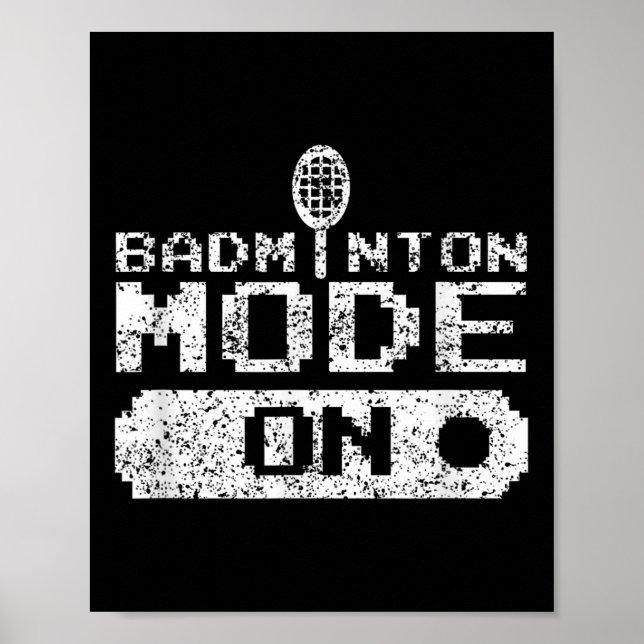 Badminton Mode On Team Shuttle Player Coach  Poster (Front)