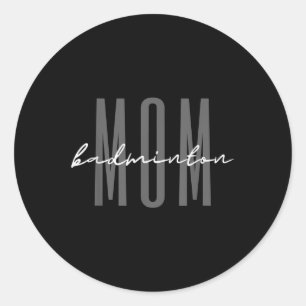 Badminton Mom Badminton Mama Birdie Mom  Classic Round Sticker