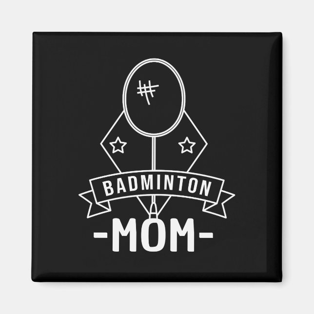 Badminton Mom Magnet (Front)