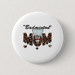 Badminton Mum Leopard Funny Badminton Mum Mothers 6 Cm Round Badge