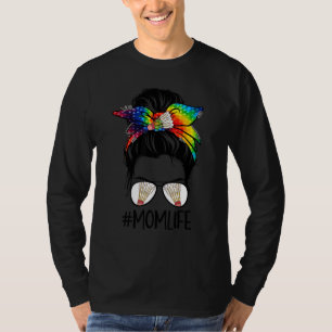 Badminton Mum Life Tie Dye Messy Bun Hair Women T-Shirt