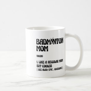 Badminton Mum Player Shuttle  Coffee Mug