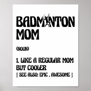 Badminton Mum Player Shuttle  Poster