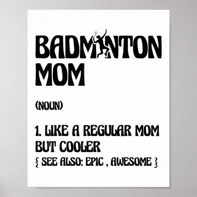 Badminton Mum Player Shuttle  Poster (Front)
