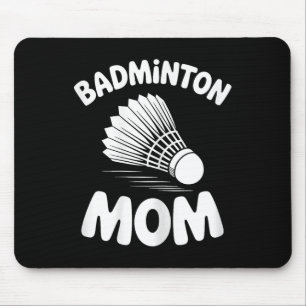 Badminton Mum Shuttle Funny Badminton Mouse Mat