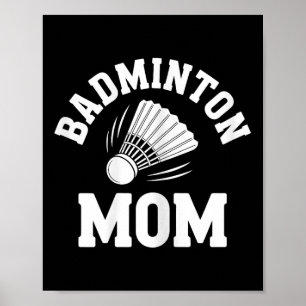 Badminton Mum Shuttle Funny Badminton  Poster