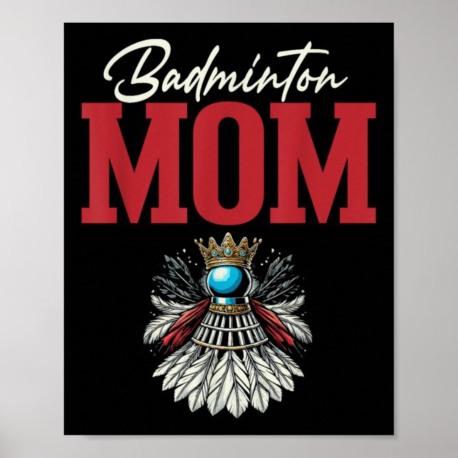 Badminton Mum Shuttle Racket  Poster (Front)