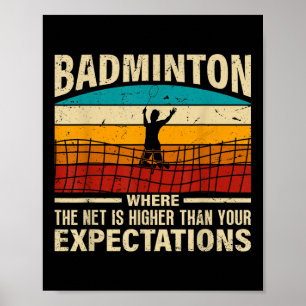 Badminton - Net Is Higher Than Your Expectations  Poster