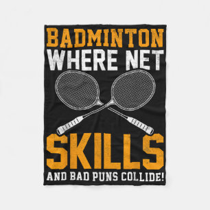 Badminton Net Skills Bad Puns Collide Badminton Pl Fleece Blanket