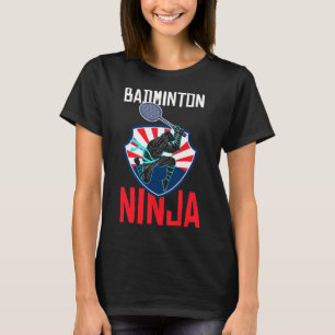Badminton Ninja Shirt Funny Badminton Player Badmi