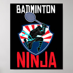 Badminton Ninja Shirt Funny Badminton Player Badmi Poster