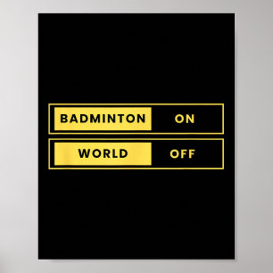 Badminton On World Off Racket Shuttle Sports Poster