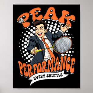 Badminton Peak Performance Every Shuttle  Poster
