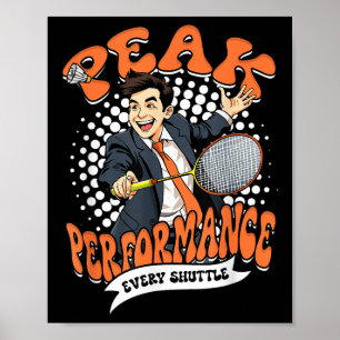 Badminton Peak Performance Every Shuttle Poster
