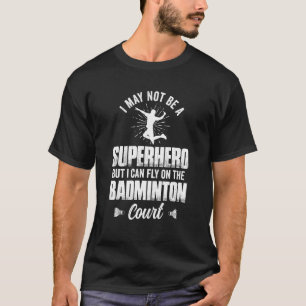 Badminton Player Court Rackets Paddles Balls Shutt T-Shirt